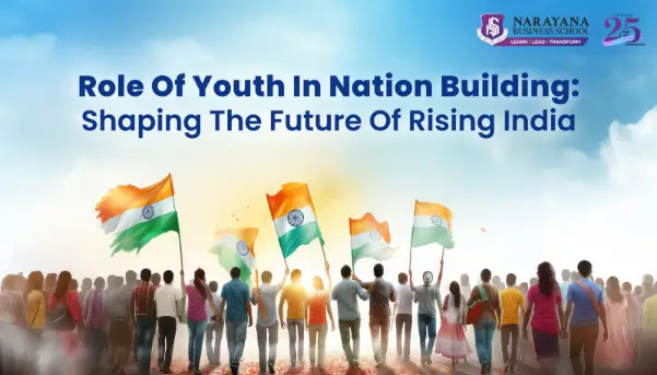 Role Of Youth In Nation Building: Shaping The Future Of Rising India